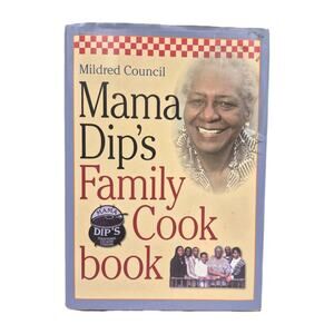 Mama Dip's Family Cookbook by Mildred Council 2005 Hardcover Dust Jacket